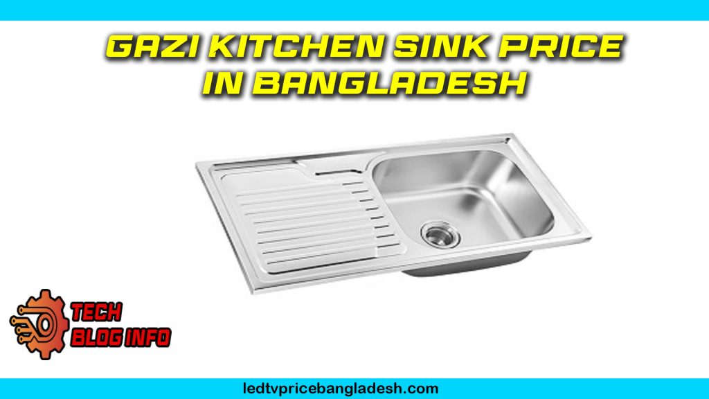 Gazi Kitchen Sink Price in Bangladesh